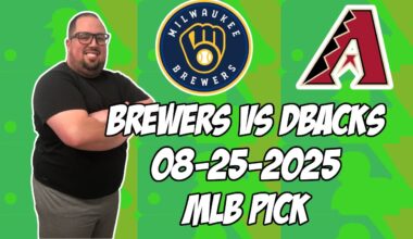 Milwaukee Brewers vs Arizona Diamondbacks 8/25/25 MLB Pick & Prediction | MLB Betting Tips
