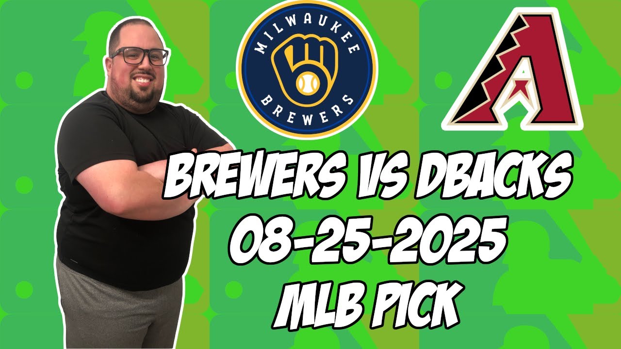 Milwaukee Brewers vs Arizona Diamondbacks 8/25/25 MLB Pick & Prediction | MLB Betting Tips