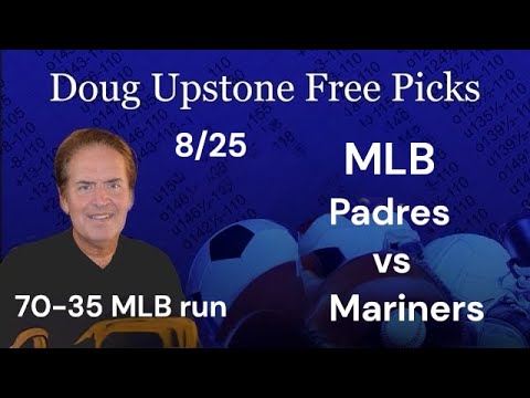 MLB Picks and Predictions – San Diego Padres vs. Seattle Mariners 8/25/25 Free Best Bets & Odds
