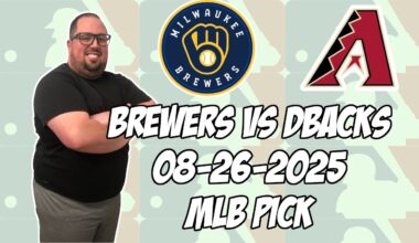 Milwaukee Brewers vs Arizona Diamondbacks 8/26/25 MLB Pick & Prediction | MLB Betting Tips