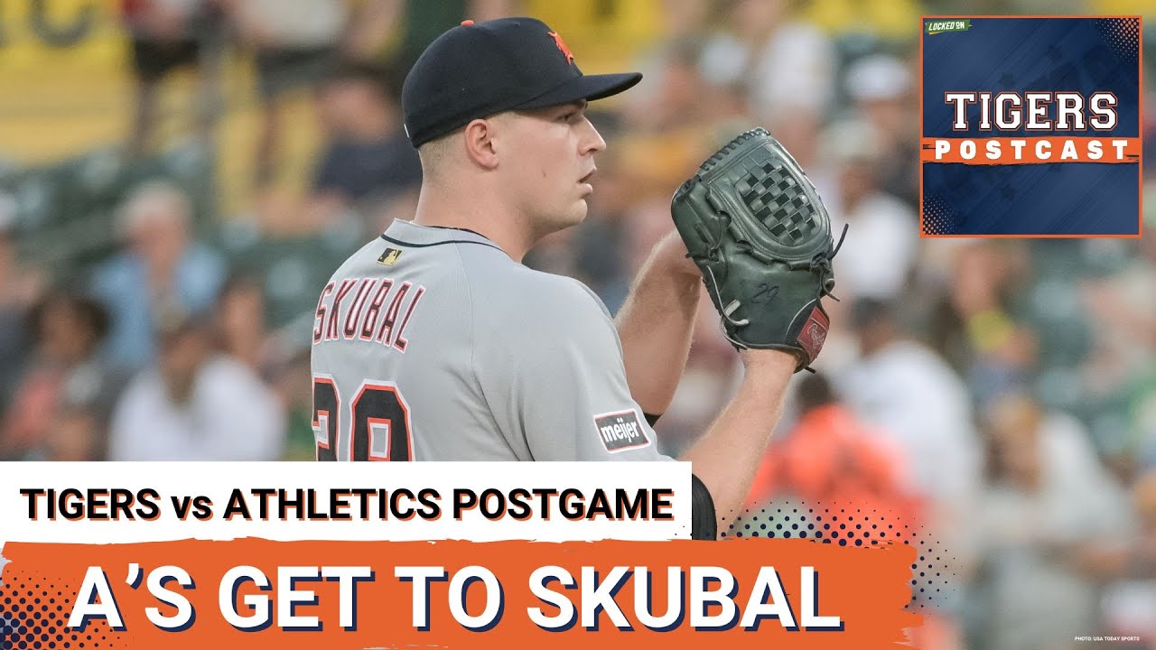 TIGERS POSTCAST: OH NO! Detroit Tigers LOSE To Athletics, Tarik Skubal Surrenders Late Grand Slam
