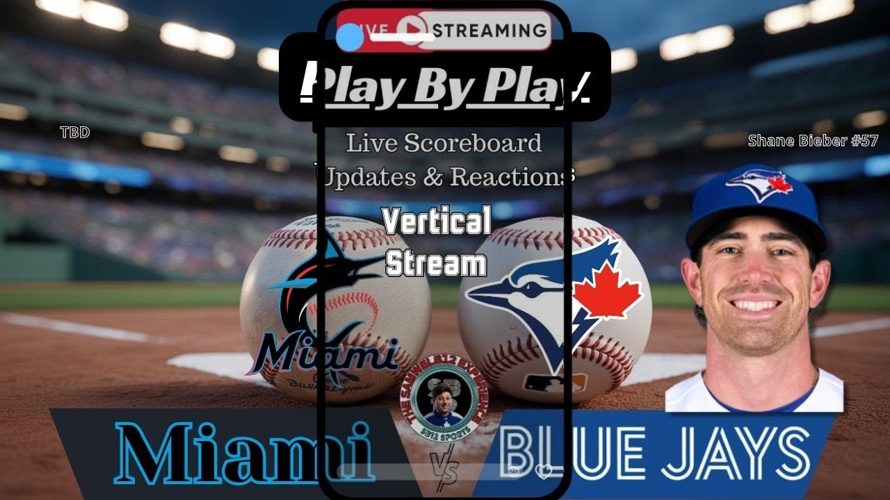 Vertical: Toronto Blue Jays vs Miami Marlins | MLB Live Stream Play-by-Play, Reactions & Chat