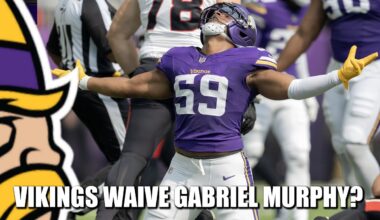 WHOA. Minnesota Vikings Waive OLB Gabriel Murphy