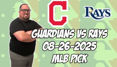 Cleveland Guardians vs Tampa Bay Rays 8/26/25 MLB Pick & Prediction | MLB Betting Tips