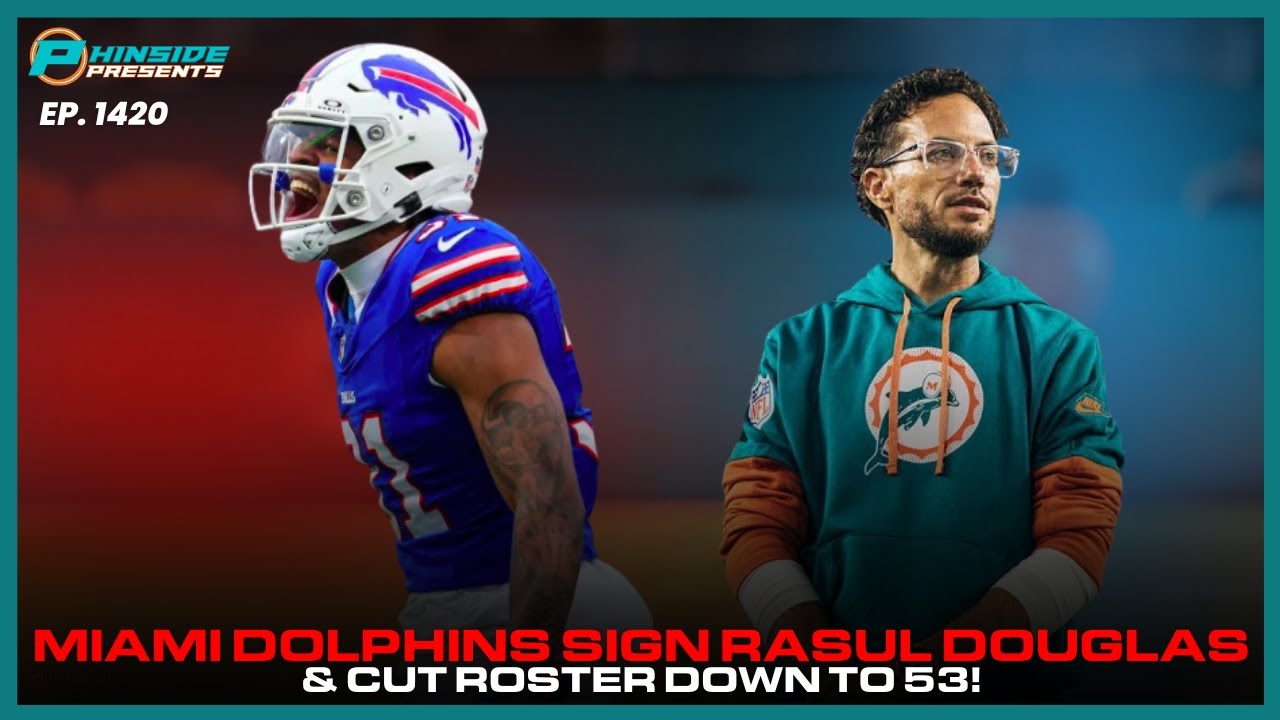 Miami Dolphins Sign Rasul Douglas & Cut Roster Down To 53!