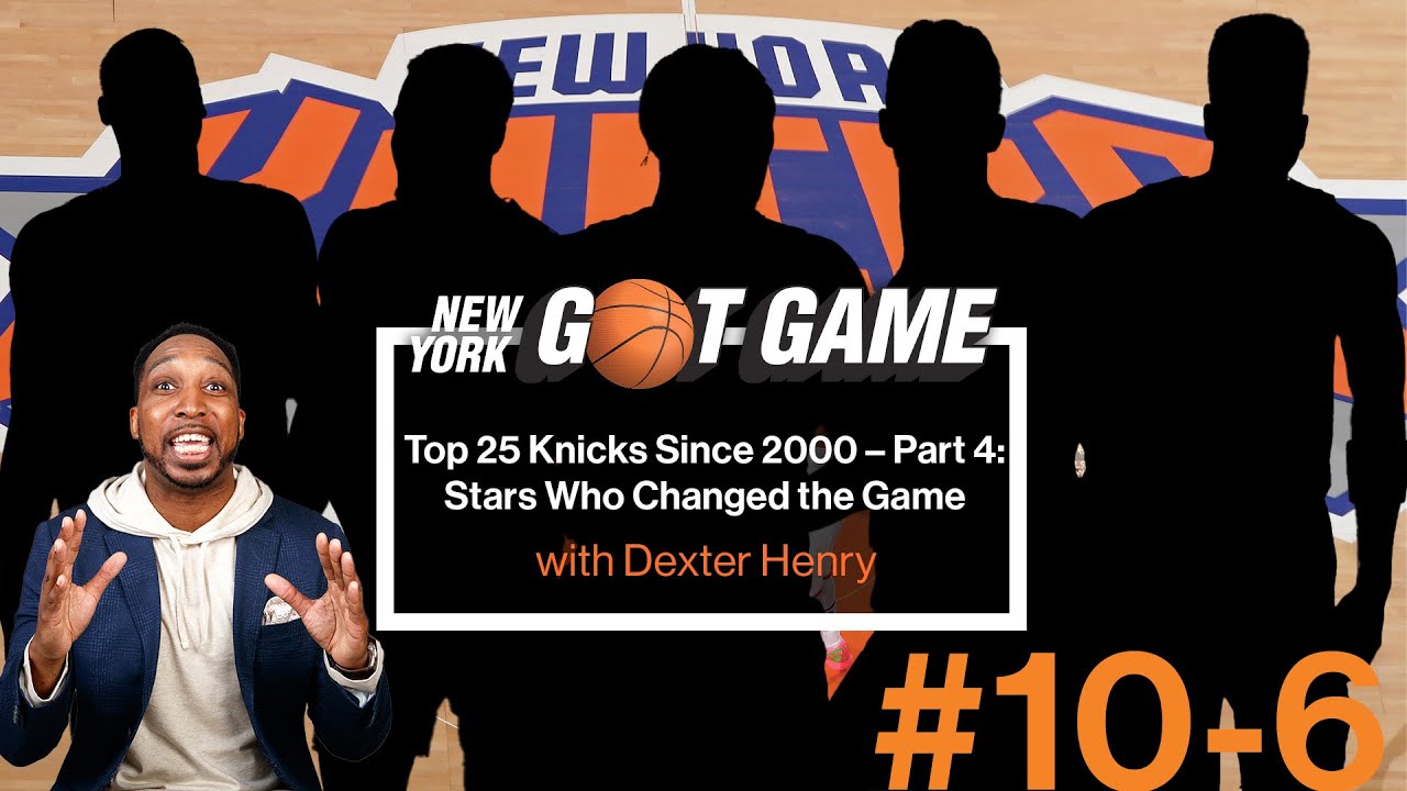Top 25 Knicks Since 2000 – Part 4: Stars Who Changed the Game | NY Got Game