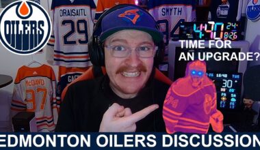 The Edmonton Oilers Need One Major Upgrade ASAP! | Team & Fan Discussion