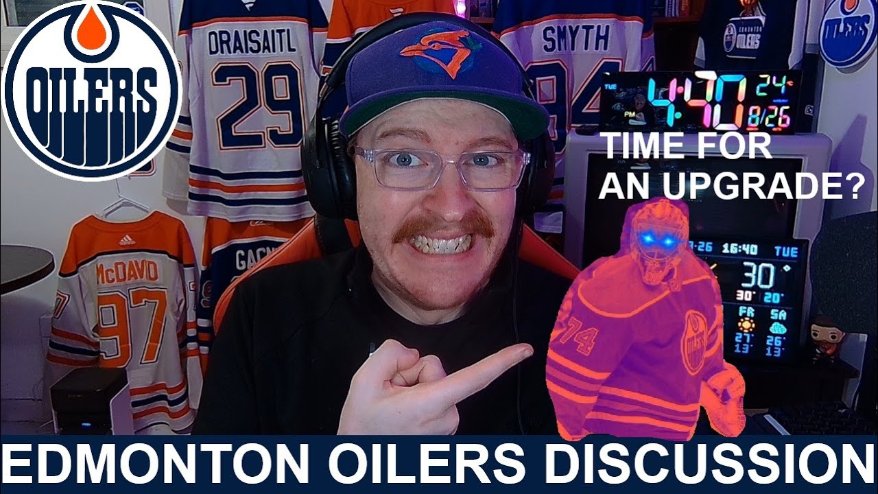 The Edmonton Oilers Need One Major Upgrade ASAP! | Team & Fan Discussion