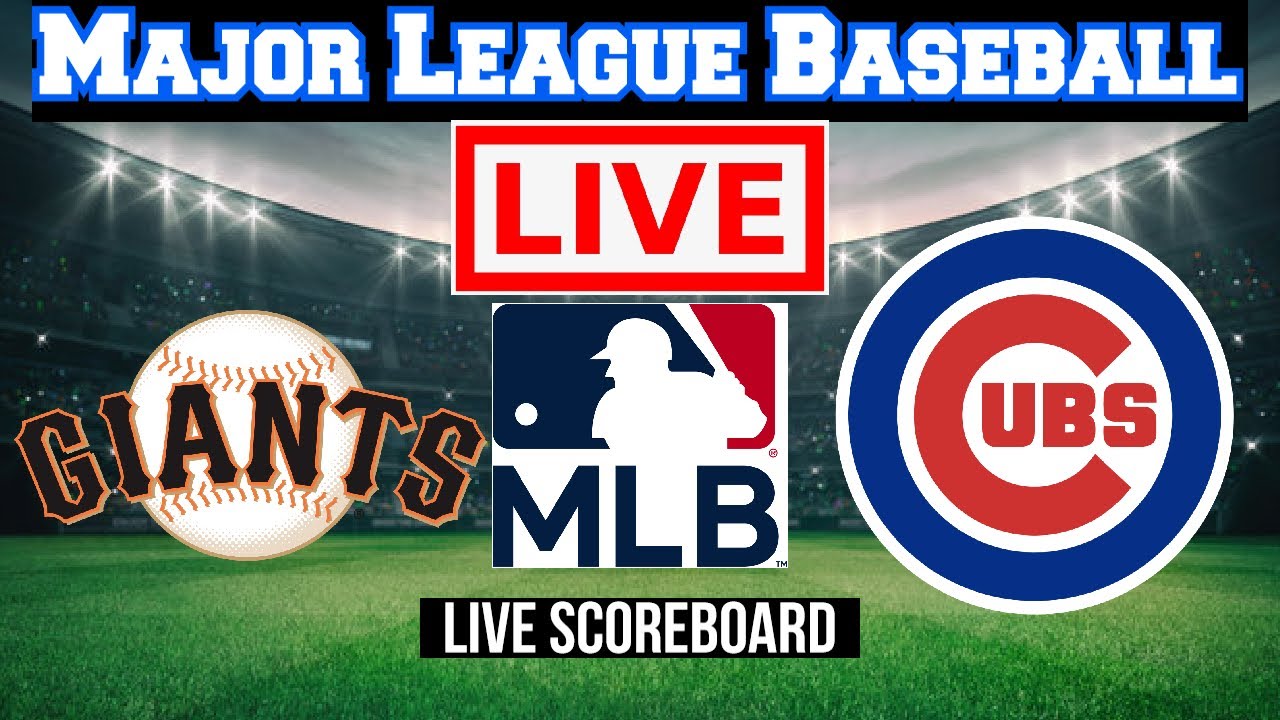 San Francisco Giants @ Chicago Cubs | MLB | Live Scoreboard | Play by Play | Bhordz Sports