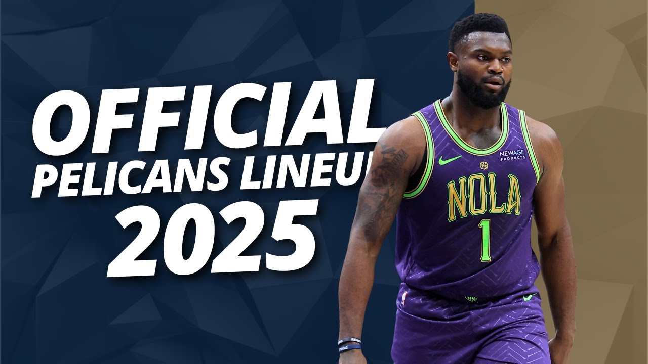 2025-2026 New Orleans Pelicans New Look Lineup