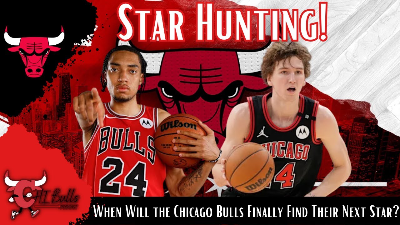When Will the Chicago Bulls Finally Find Their Next Star?