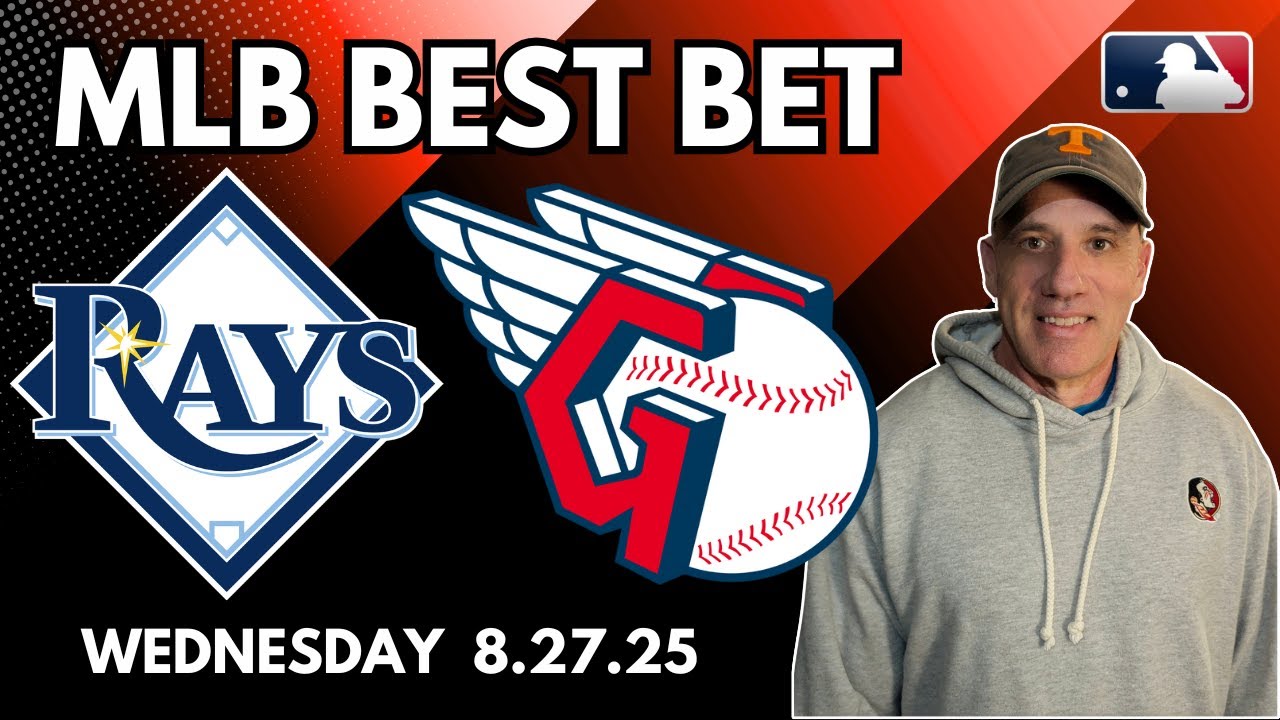 MLB Picks and Predictions - Tampa Bay Rays vs Cleveland Guardians - 8/27/25 Jason's Best Bets & Odds