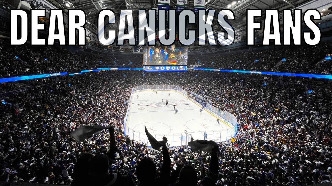 Dear Canucks Fans...