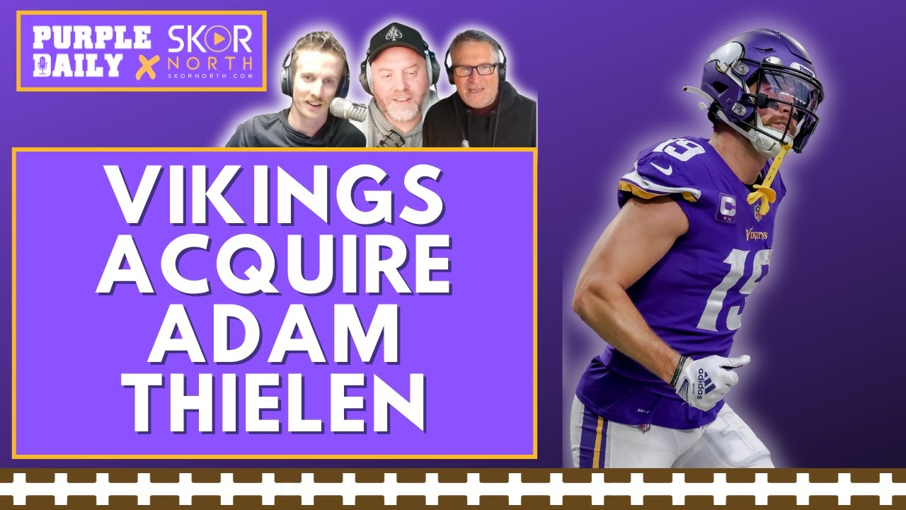 Minnesota Vikings TRADE for WR Adam Thielen