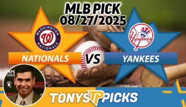 Washington Nationals vs New York Yankees Pick 8/27/25 MLB Pick Prediction