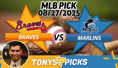 Atlanta Braves vs Miami Marlins Pick 8/27/25 MLB Pick Prediction