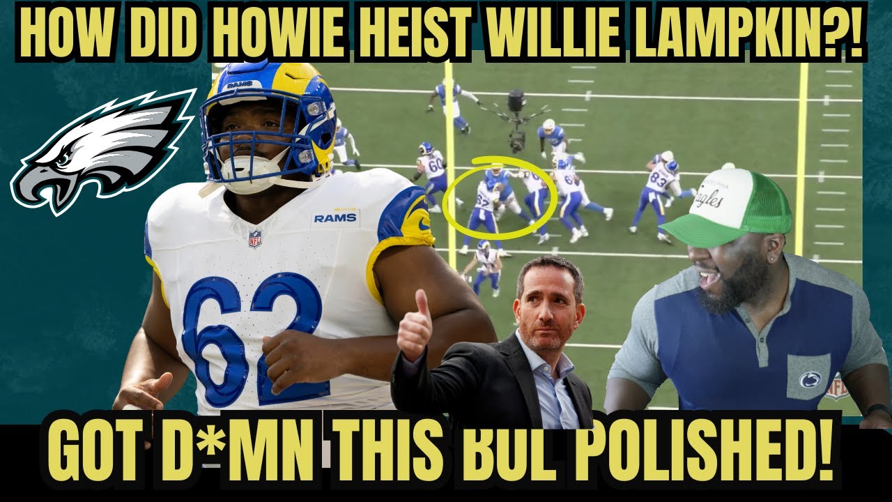 Philadelphia Eagles Study: Possible THEFT OF A STAR stealing OL Willie Lampkin!!