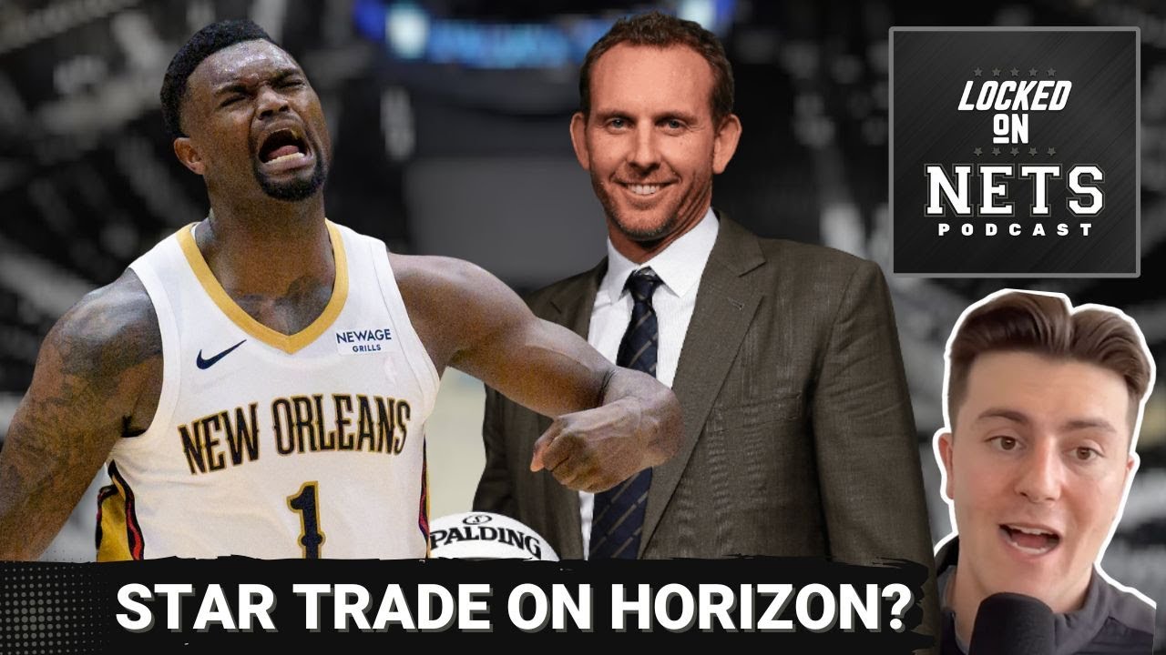 Is Zion Williamson Among The Brooklyn Nets' SUPERSTAR Trade Targets? What Big Names Is Team Eyeing?