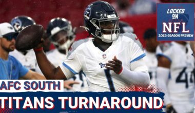 PREVIEW: Can Cam Ward take the Tennessee Titans to the top of the AFC South in 2025?