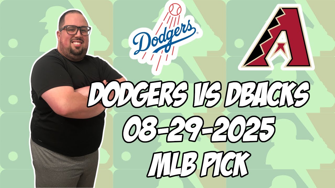 Los Angeles Dodgers vs Arizona Diamondbacks 8/29/25 MLB Pick & Prediction | MLB Betting Tips