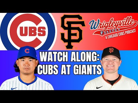 WATCH ALONG: Chicago Cubs at San Francisco Giants with Wrigleyville Forever