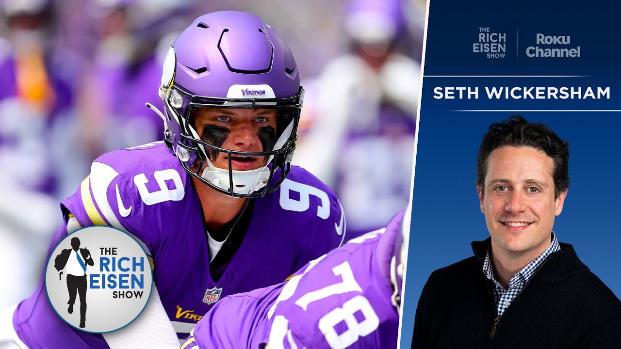 ESPN’s Seth Wickersham: Vikings QB JJ McCarthy Could Win Multiple Super Bowls | The Rich Eisen Show