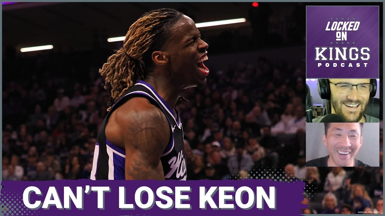 The Sacramento Kings Losing Keon Ellis Would Be Worse Than You Think | Locked On Kings