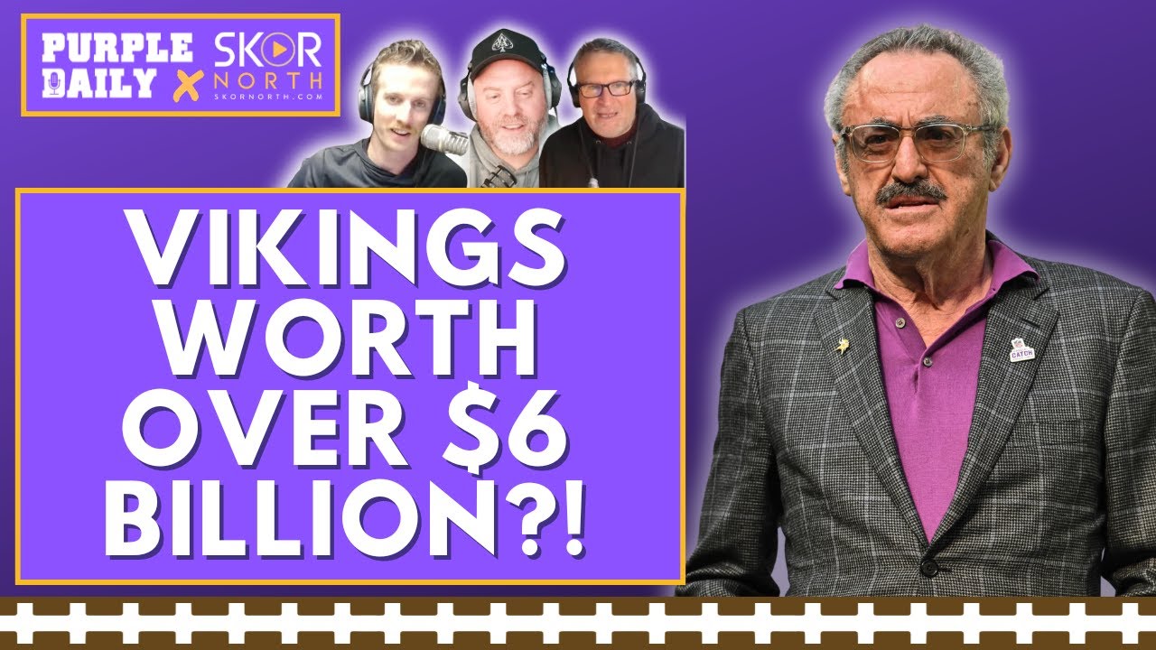 Minnesota Vikings are worth over $6 BILLION in the latest Forbes Valuation