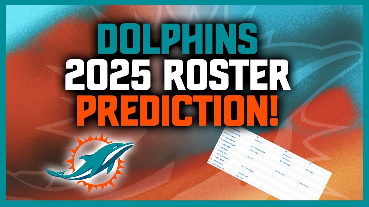 Miami Dolphins 2025 Roster Predictions!