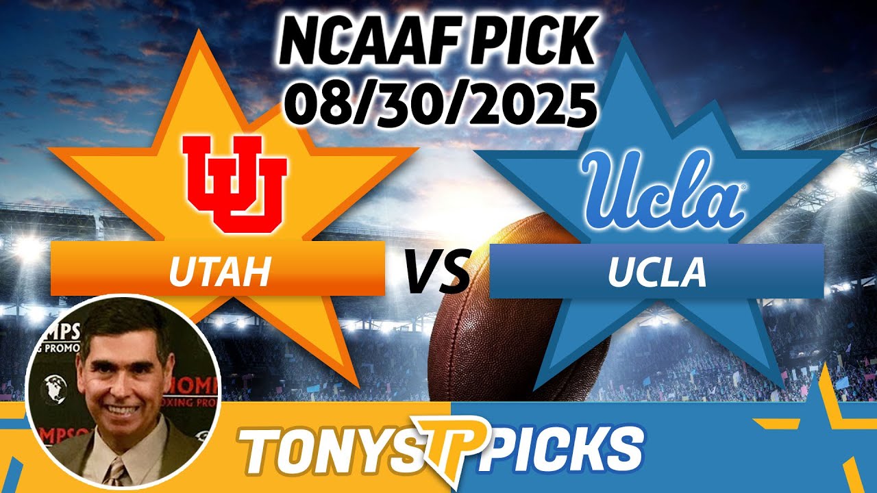 Utah vs. UCLA Pick 8/30/25 NCAAF Week 1 Pick Prediction