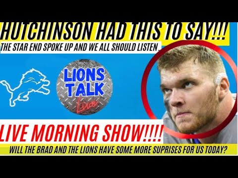 DETROIT LIONS NEWS:HUTCHINSON HAD THIS TO SAY!THE LIONS DE SPOKE UP YESTERDAY &WE ALL SHOULD LISTEN
