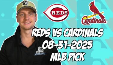 Cincinnati Reds vs St. Louis Cardinals 8/31/25 MLB Pick & Prediction | MLB Betting Tips
