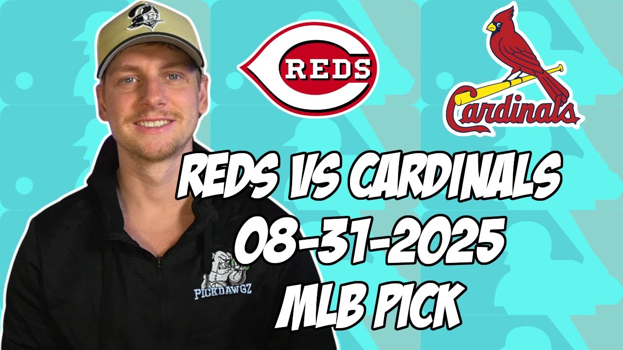 Cincinnati Reds vs St. Louis Cardinals 8/31/25 MLB Pick & Prediction | MLB Betting Tips