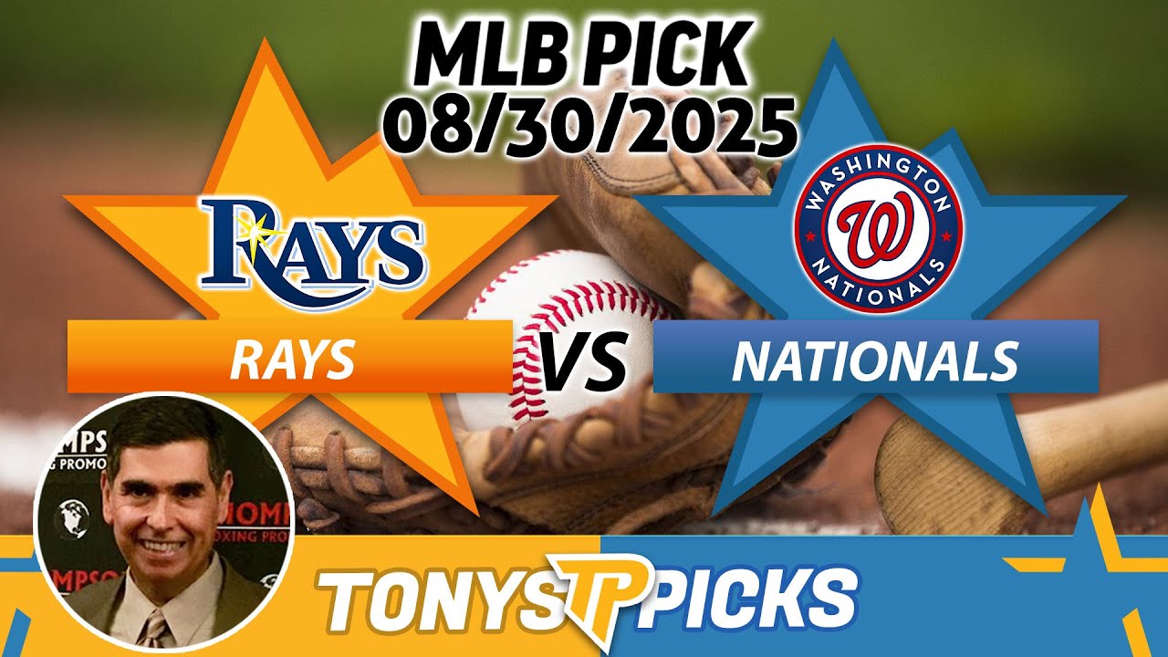 Tampa Bay Rays vs. Washington Nationals Pick 8/30/25 MLB Pick Prediction