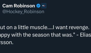 [Robinson] "I've put on a little muscle....I want revenge. I'm not happy with the season that was." - Elias Pettersson.
