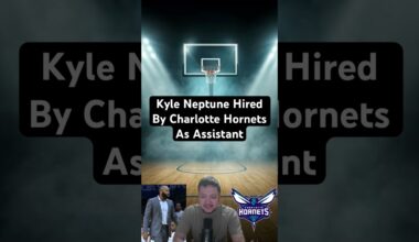 Kyle Neptune Hired By Charlotte Hornets As Assistant