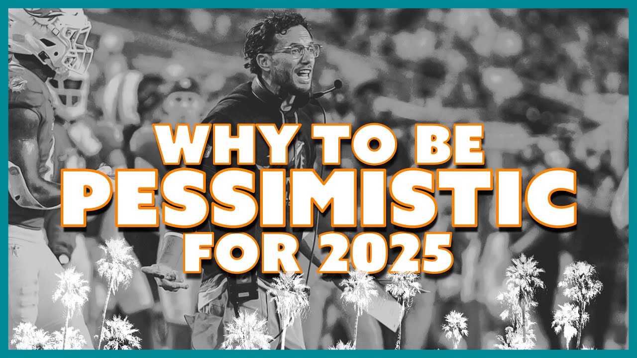 What About The Miami Dolphins Can Make You Feel Pessimistic About 2025!