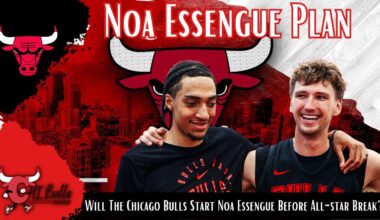 The Noa Essengue Plan: Will The Chicago Bulls Start Noa Essengue Start Before All Star Break?