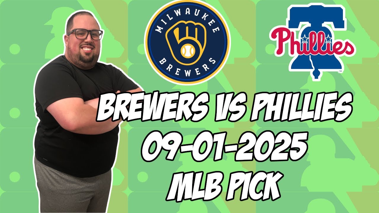 Milwaukee Brewers vs Philadelphia Phillies 9/1/25 MLB Pick & Prediction | MLB Betting Tips