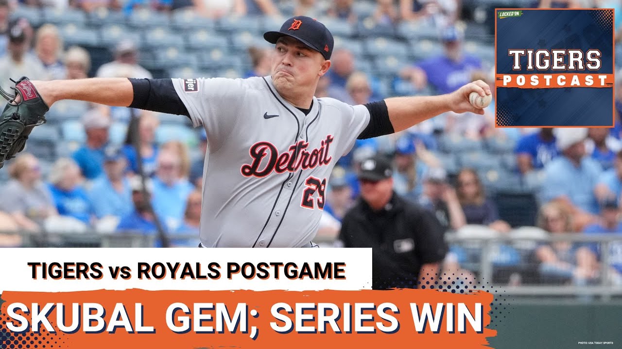TIGERS POSTCAST: SERIES WIN! Detroit Tigers BLANK Kansas City Royals, Tarik Skubal Goes 7 Scoreless