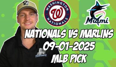 Miami Marlins vs Washington Nationals 9/1/25 MLB Pick & Prediction | MLB Betting Tips