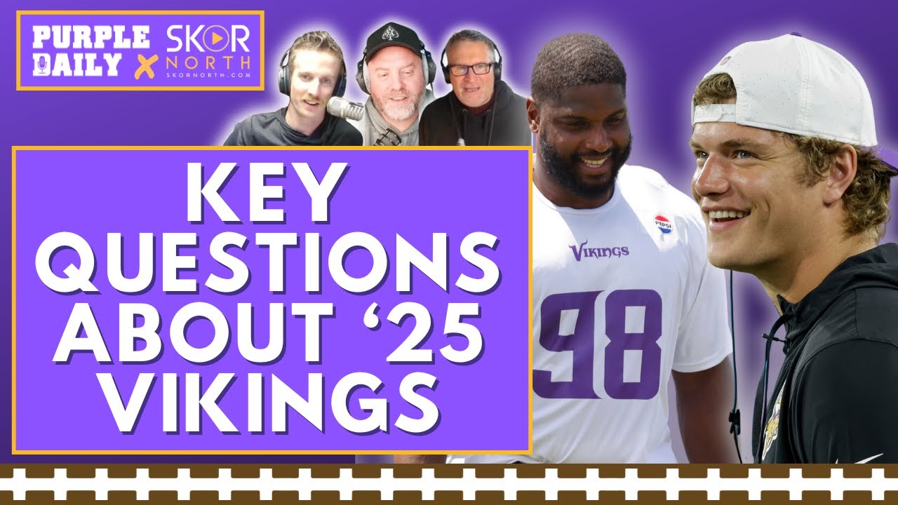 8 BIG questions for 2025 Minnesota Vikings!