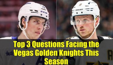 Top 3 Questions Facing the Vegas Golden Knights This Season