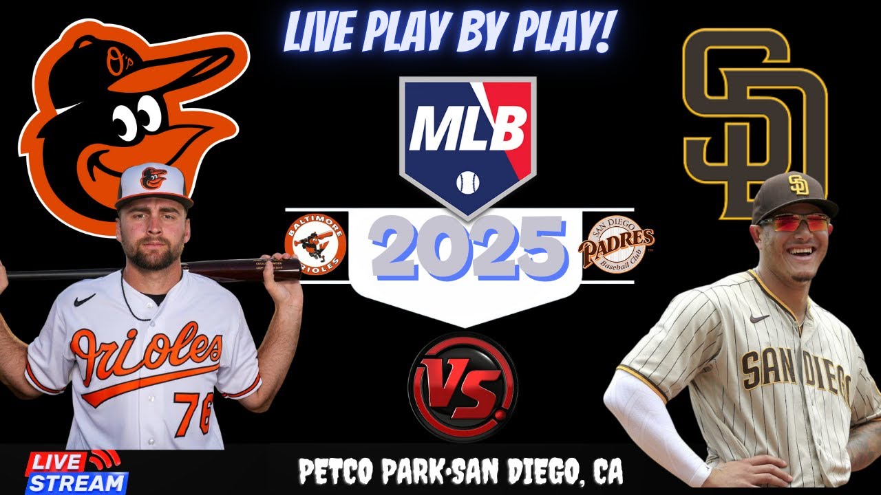 Baltimore Orioles vs San Diego Padres  ⚾🔥 Live MLB Play-by-play Watch!
