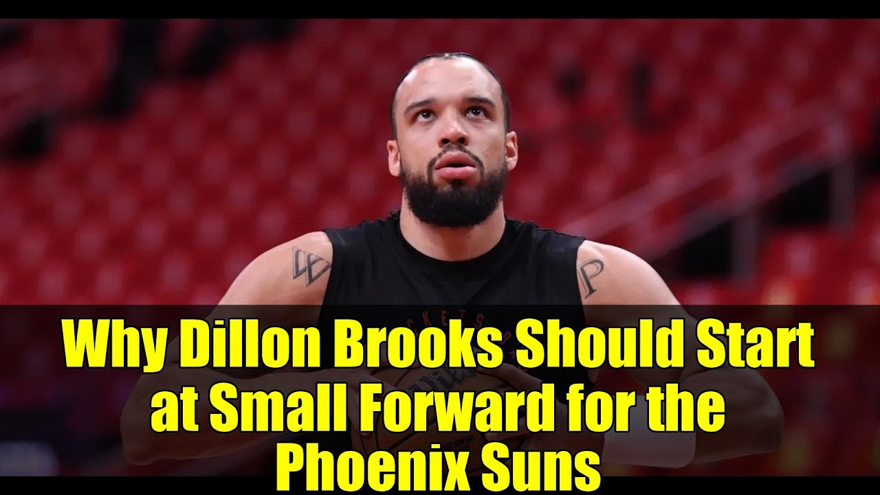 Why Dillon Brooks Should Start at Small Forward for the Phoenix Suns | SBN Reacts