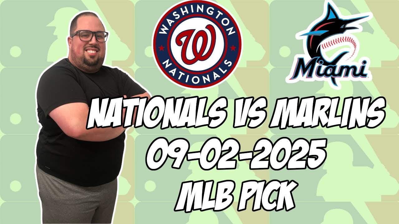Miami Marlins vs Washington Nationals 9/2/25 MLB Pick & Prediction | MLB Betting Tips
