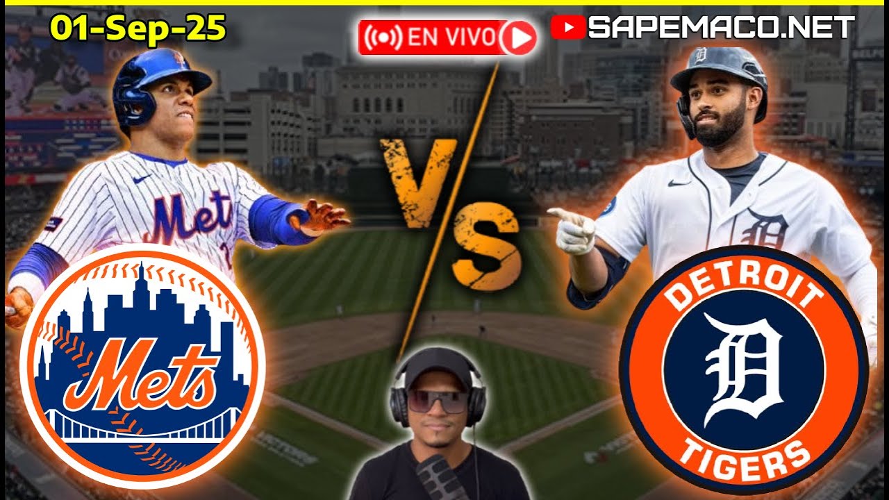 New York METS vs Detroit TIGERS, en Vivo. (01-Sep-25)