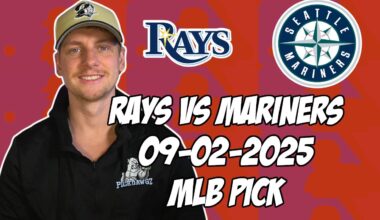 Tampa Bay Rays vs Seattle Mariners 9/2/25 MLB Pick & Prediction | MLB Betting Tips