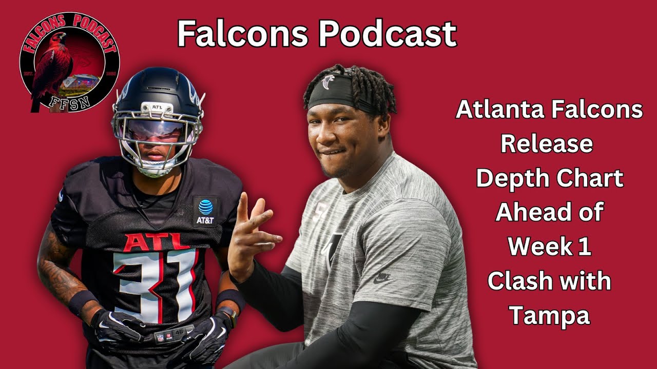 Big Changes to Atlanta Falcons Depth Chart ahead of Clash with Buccaneers | Falcons Podcast
