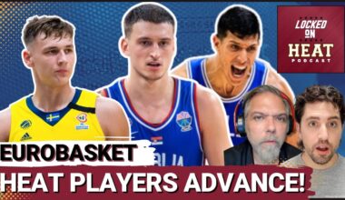 Miami Heat EuroBasket Update: Nikola Jovic, Pelle Larsson & Hassan Whiteside’s Legacy
